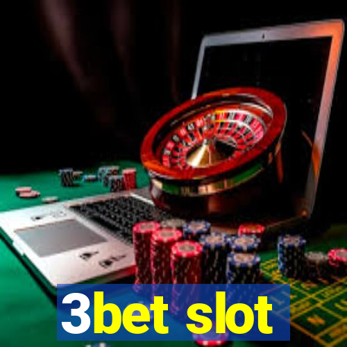 3bet slot