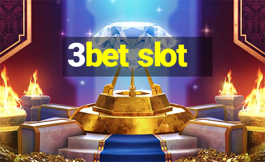 3bet slot