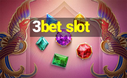 3bet slot