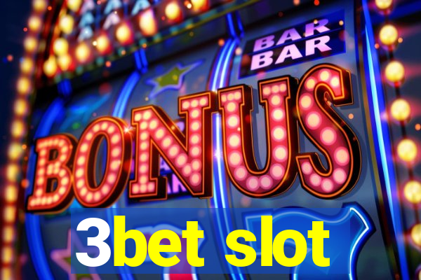 3bet slot