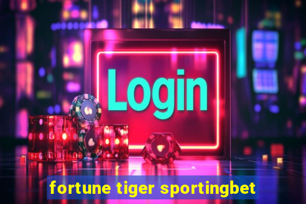 fortune tiger sportingbet