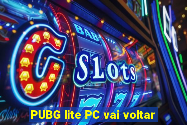 PUBG lite PC vai voltar