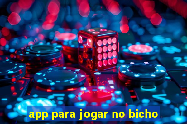 app para jogar no bicho