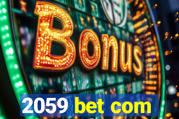 2059 bet com