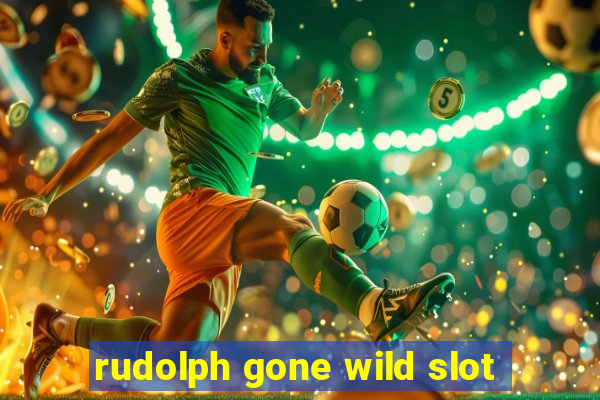 rudolph gone wild slot