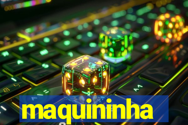 maquininha