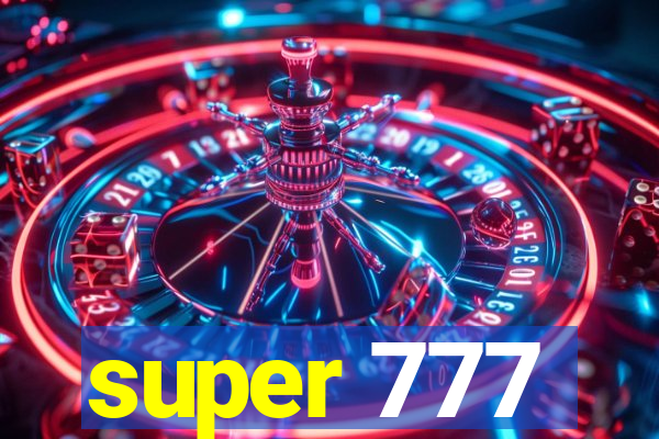 super 777