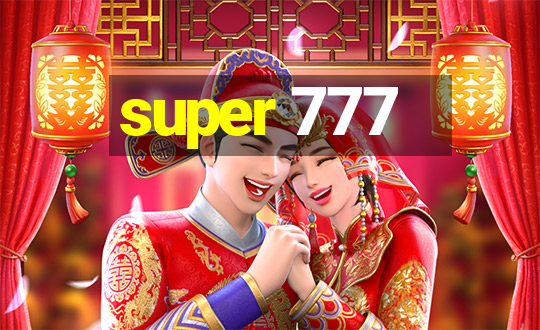 super 777