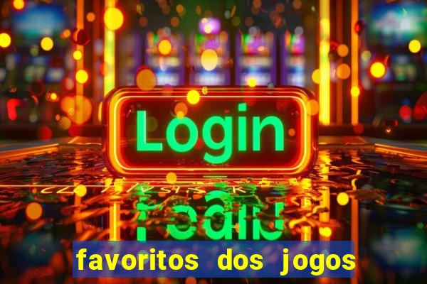 favoritos dos jogos de hoje