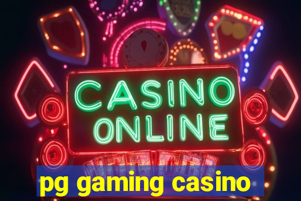 pg gaming casino