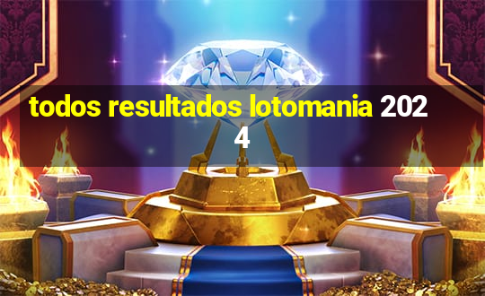 todos resultados lotomania 2024