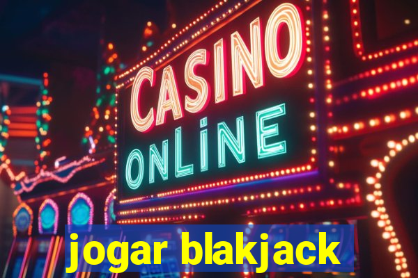 jogar blakjack