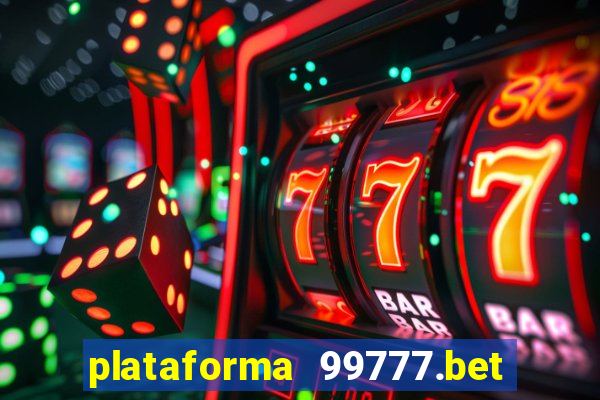 plataforma 99777.bet é confiável