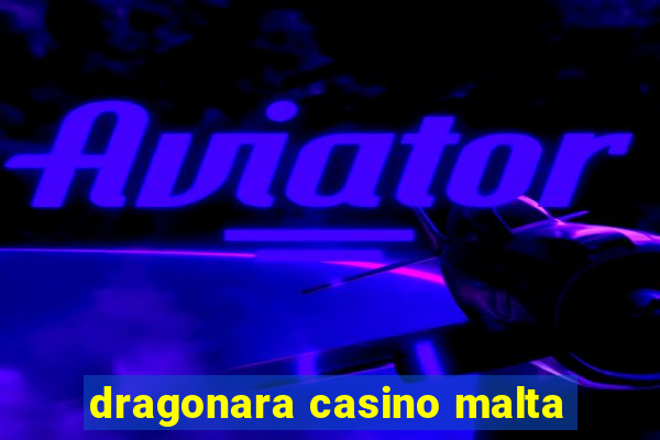 dragonara casino malta