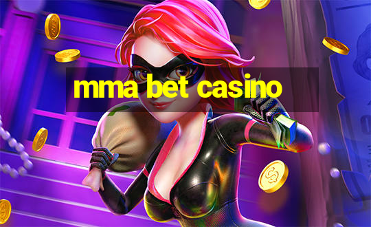 mma bet casino