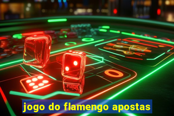 jogo do flamengo apostas