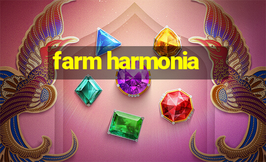 farm harmonia