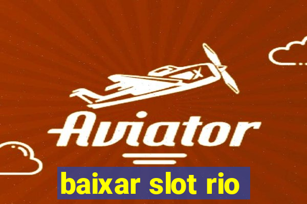 baixar slot rio