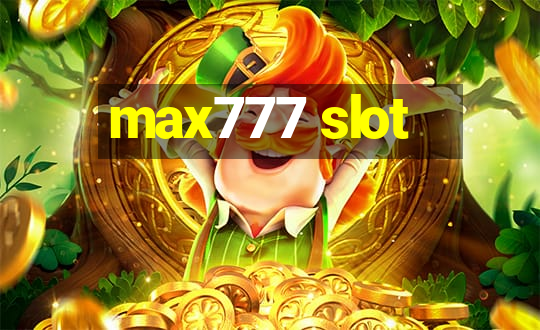 max777 slot