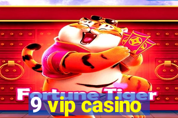 9 vip casino