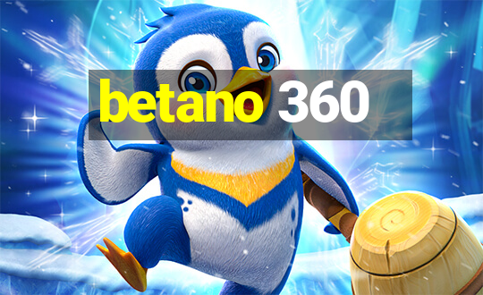 betano 360