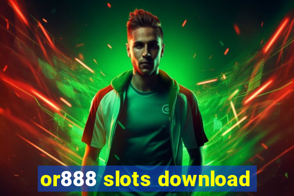 or888 slots download