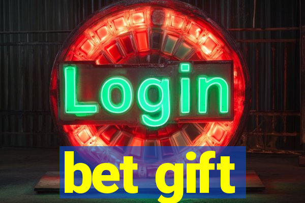 bet gift