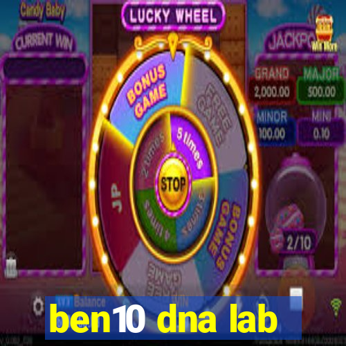 ben10 dna lab