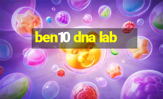 ben10 dna lab