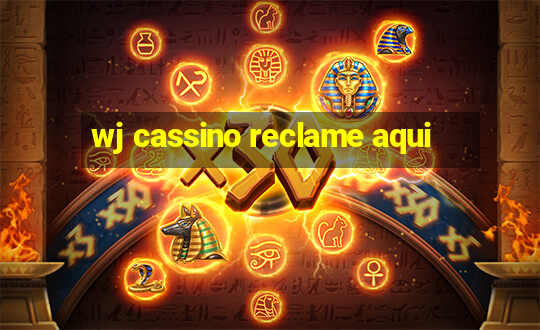 wj cassino reclame aqui