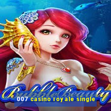 007 casino royale single