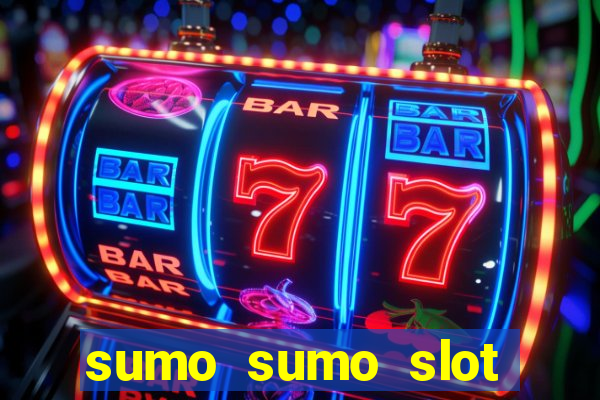 sumo sumo slot free play