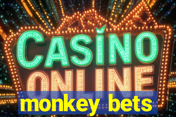 monkey bets