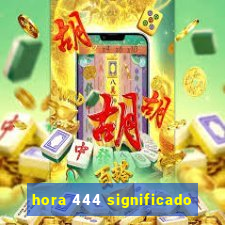 hora 444 significado