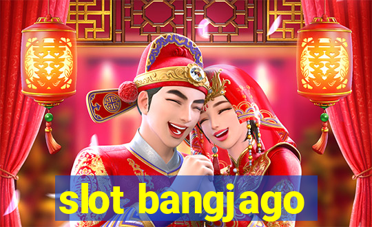 slot bangjago