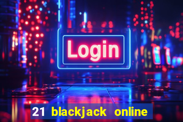 21 blackjack online casino temata