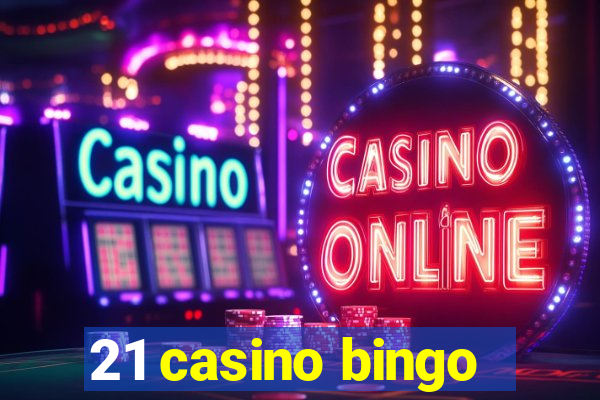 21 casino bingo