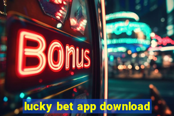 lucky bet app download