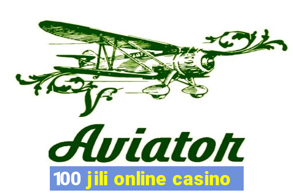 100 jili online casino