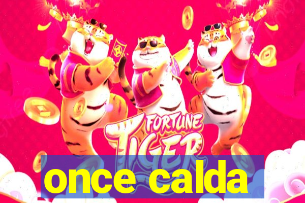 once calda