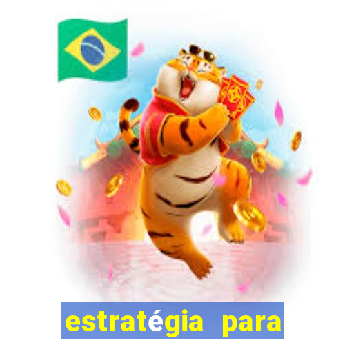 estratégia para jogar no fortune tiger