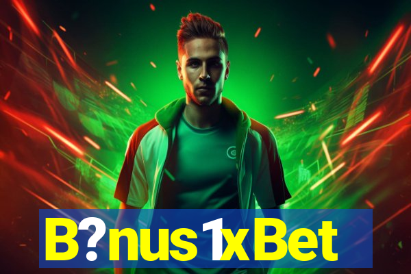 B?nus1xBet