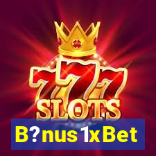 B?nus1xBet