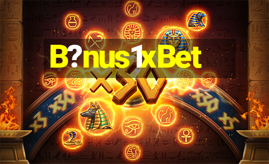 B?nus1xBet