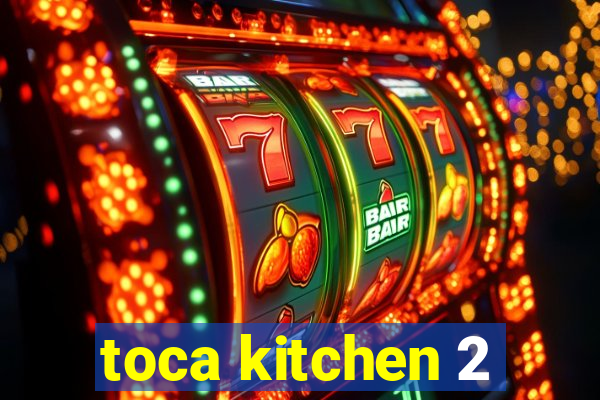 toca kitchen 2