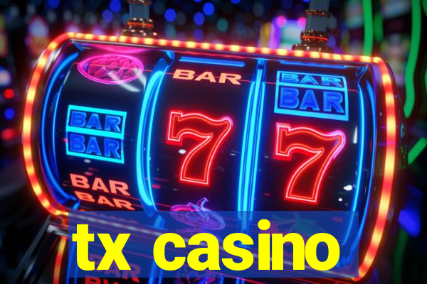 tx casino