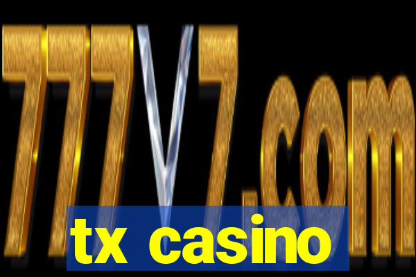 tx casino