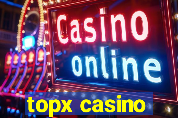 topx casino