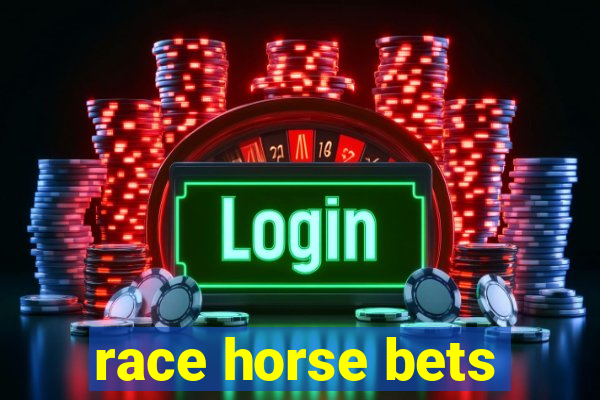 race horse bets