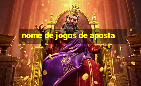 nome de jogos de aposta